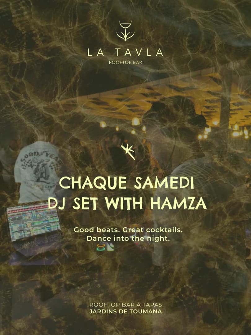DJ Set avec Hamza chaque samedi au rooftop La Tavla